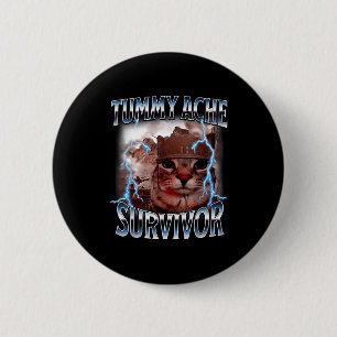 Tummy ache survivor funny cat meme survived today' 2 inch round button