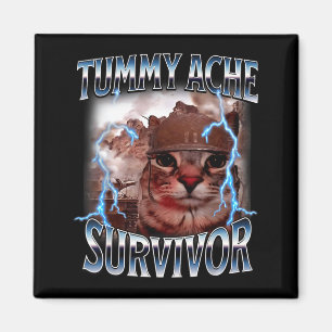 Tummy ache survivor funny cat meme survived today' magnet