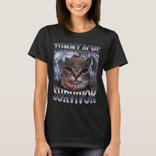 Tummy Ache Survivor Funny Cat Meme Survived Todays T-Shirt