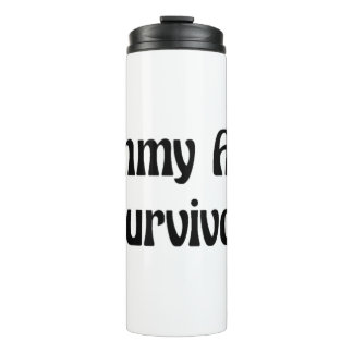 Tummy Ache Survivor in Black Funny Quote Thermal Tumbler