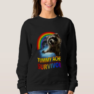Tummy Ache Survivor Raccoon Unhinged Raccoon Meme Sweatshirt
