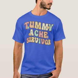 Tummy Ache Survivor shirt family friends gift