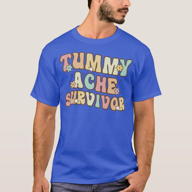 Tummy Ache Survivor shirt family friends gift (Front)