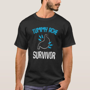 Tummy Ache Survivor Stomachache IBS  Men Women  2 T-Shirt