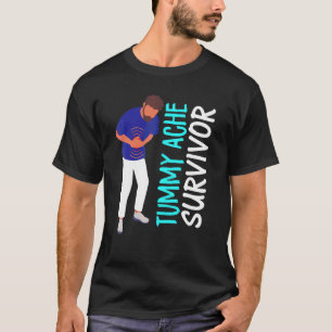 Tummy Ache Survivor Stomachache IBS Men Women 2 T-Shirt