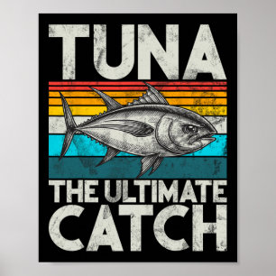 Tuna The Ultimate Catch Tuna Fishing  Poster