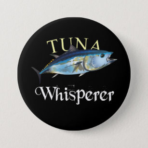 Tuna Whisperer Dark Coloured 3 Inch Round Button
