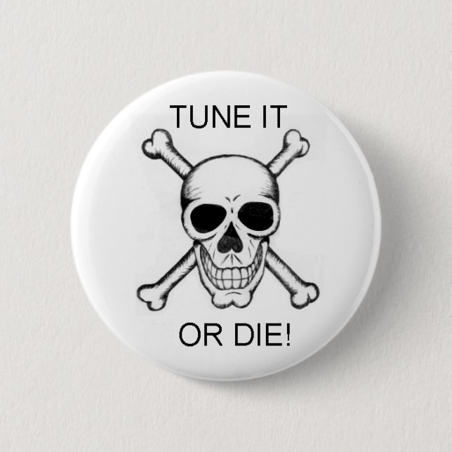 Tune It Or Die Black on White Skull 2 Inch Round Button (Front)