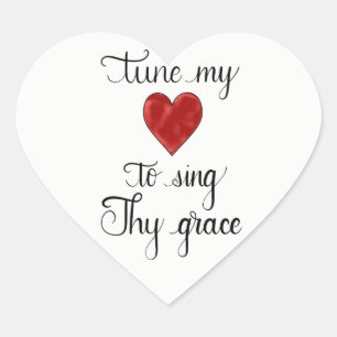 “Tune My Heart To Sing Thy Grace” Lettered Sticker