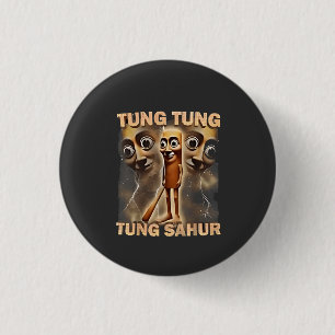 Tung tung tung sahur Brainrot Meme 1 Inch Round Button