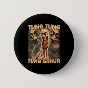 Tung Tung Tung Sahur Funny Meme Brainrot Humour Ge 2 Inch Round Button