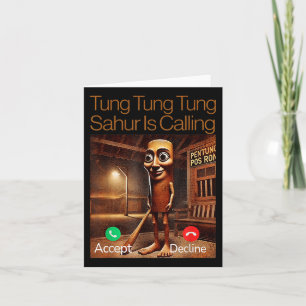 Tung Tung Tung Sahur Is Calling Funny Answer Call  Card