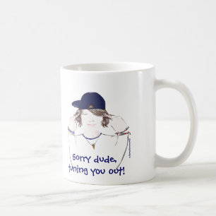 "Tuning you out dude"-Teenage Boy+funny quote Coffee Mug