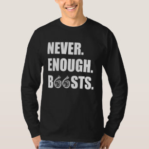 Turbo Car Guy Mechanic Never Enough Boosts Racing T-Shirt