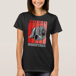 Turbo Whisperer Car Tuning Drifting Motorsport Mec T-Shirt