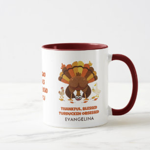 TURDUCKEN OBSESSED Fun Thanksgiving FRIENDSGIVING Mug