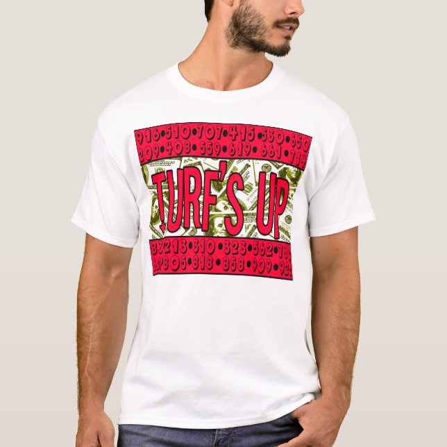 Turf's Up (California Area Codes)-- T-Shirts (Front)