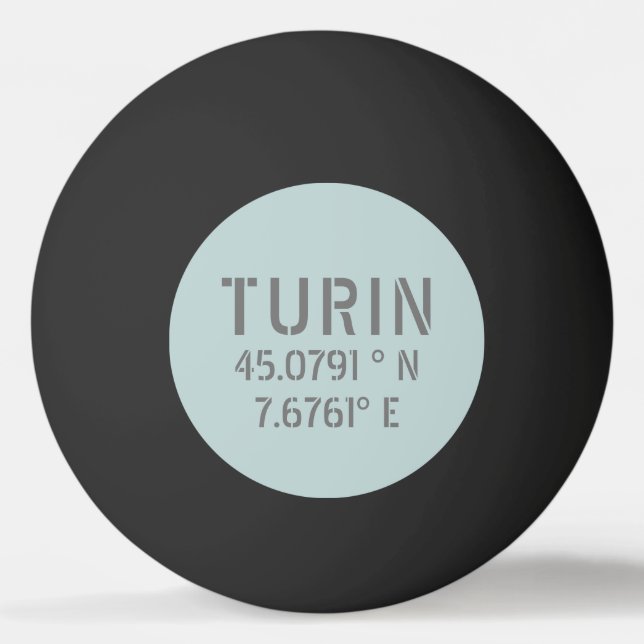 Turin Italy Latitude and Longitude Coordinates  Ping Pong Ball (Front)