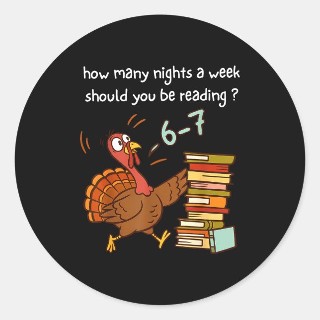 Turkey 67 How Many Nights A Week Should You Be Rea Classic Round Sticker (Front)