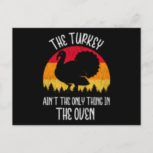 Turkey Aint The Only Thing In The Oven Pregnant Postcard