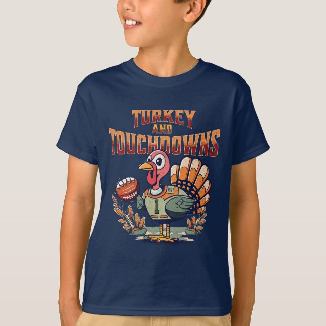 Turkey and Touchdowns For Kids and Adults Alike T-Shirt (Front)