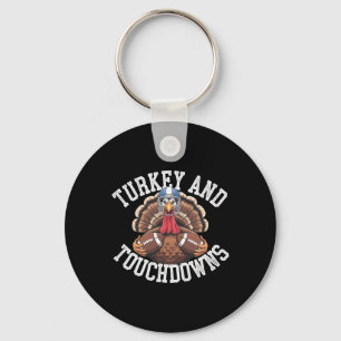 Turkey And Touchdowns Funny Football Thanksgiving Keychain