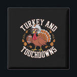 Turkey And Touchdowns Funny Thanksgiving Football  Magnet<br><div class="desc">Turkey And Touchdowns Funny Thanksgiving Football Design</div>