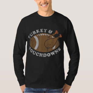 Turkey and Touchdowns Funny Thanksgiving Football T-Shirt