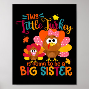 Turkey Big Cute Sister Fall Autumn Thanksgiving Ki Poster