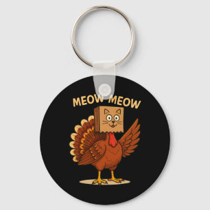 Turkey Cat Meow Funny Thanksgiving Men Women Boy G Keychain