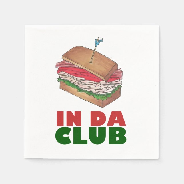Turkey Club Sandwich IN DA CLUB Funny Foodie Deli Napkin (Front)