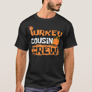 Turkey Cousin Crew Thanksgiving Family Member Cous T-Shirt