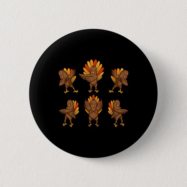 Turkey Dabbing Dancing Thanksgiving Day Fun Fall A 2 Inch Round Button (Front)