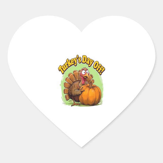 Turkey Day off Thanksgiving Oversized T-Shirt Heart Sticker (Front)