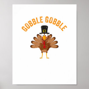Turkey Day Shirt Gobble Gobble Thanksgiving Day Poster