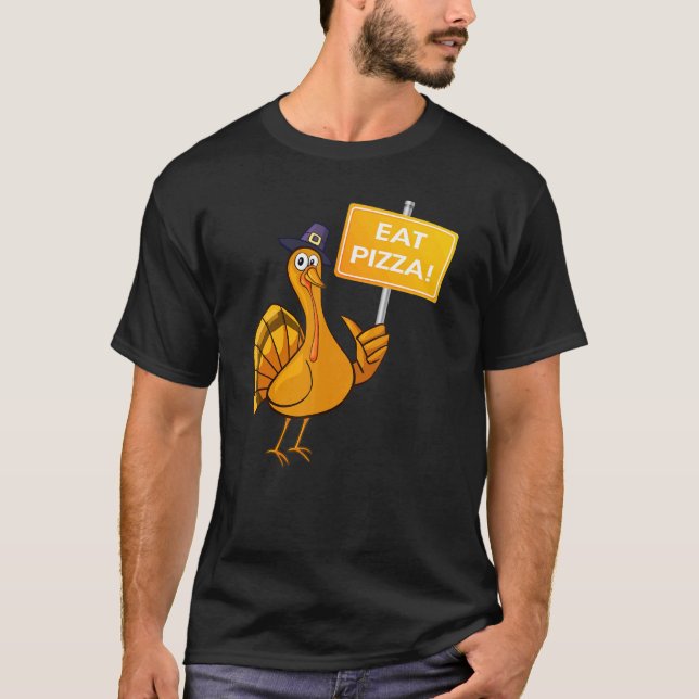 Turkey Eat Pizza Thanksgiving For Vegetarian Vegan T-Shirt (Front)
