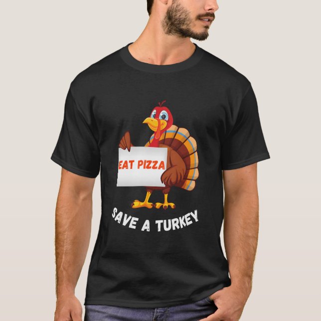 Turkey Eat Pizza Thanksgiving T-Shirt (Front)