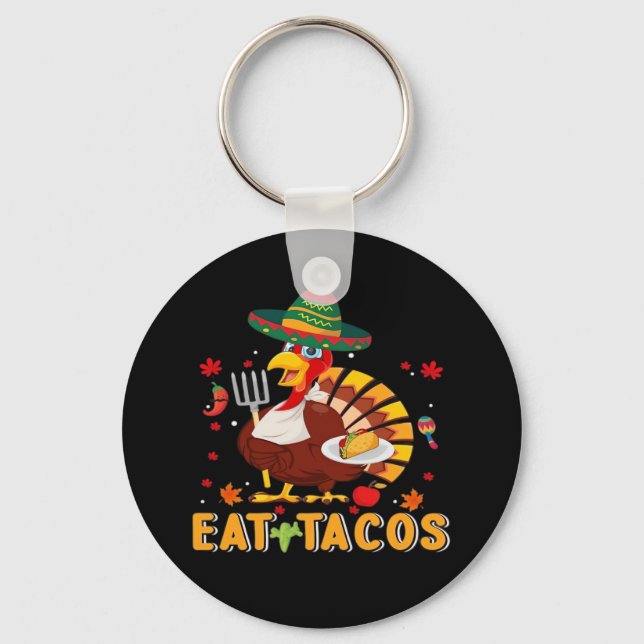Turkey Eat Tacos Funny Mexican Thanksgiving Keychain (Front)