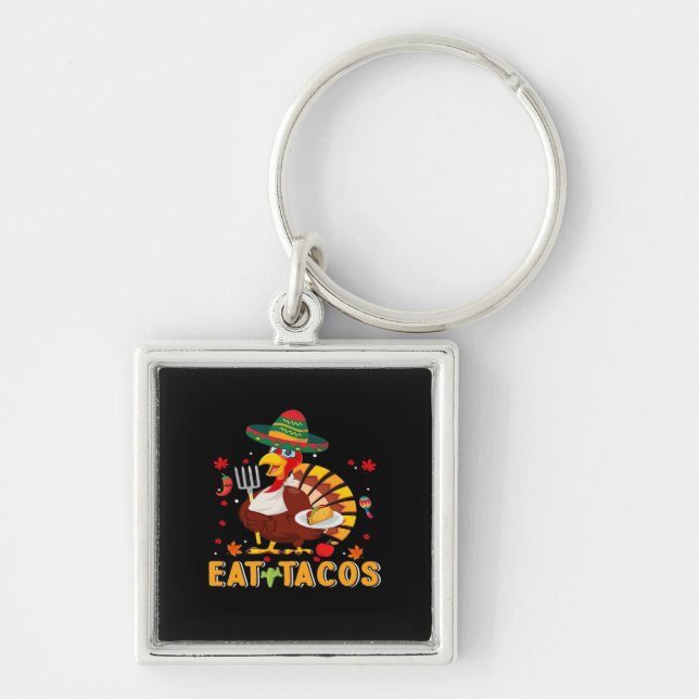Turkey Eat Tacos Funny Mexican Thanksgiving Keychain (Front)