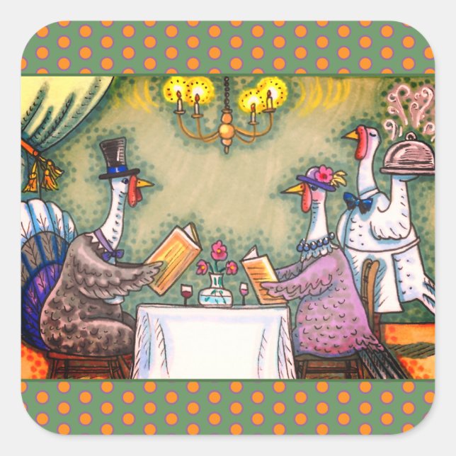 TURKEY FINE DINING, THANKSGIVING BIRD HUMOR SQUARE STICKER (Front)