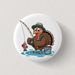 Turkey Fishing Thanksgiving Turkey Fisherman 1 Inch Round Button