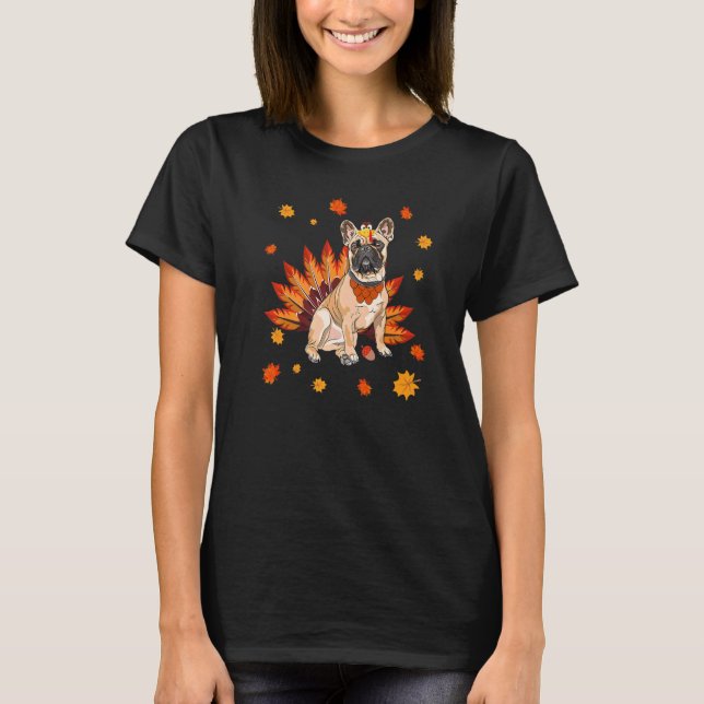 Turkey French Bulldog Frenchie Dog Maple Leaf Than T-Shirt (Front)