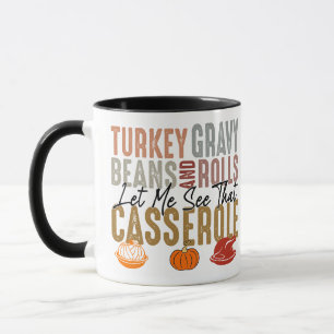 Turkey Gravy Beans And Rolls Casserole Funny Mug