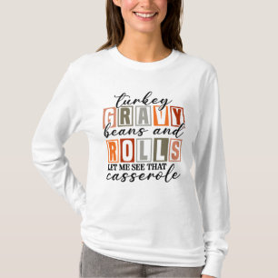 Turkey Gravy Beans And Rolls Casserole Funny T-Shirt