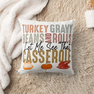 Turkey Gravy Beans And Rolls Casserole Funny  Throw Pillow