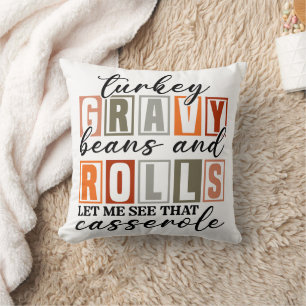 Turkey Gravy Beans And Rolls Casserole Funny Throw Pillow