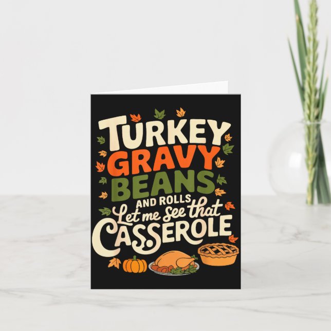Turkey Gravy Beans And Rolls Cerole Funny Thanksgi Card (Front)
