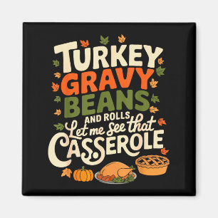 Turkey Gravy Beans And Rolls Cerole Funny Thanksgi Magnet