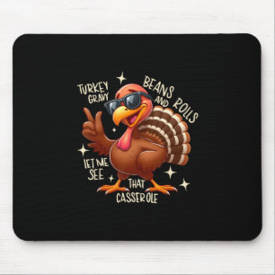 Turkey Gravy Beans And Rolls Cerole Funny Thanksgi Mouse Pad