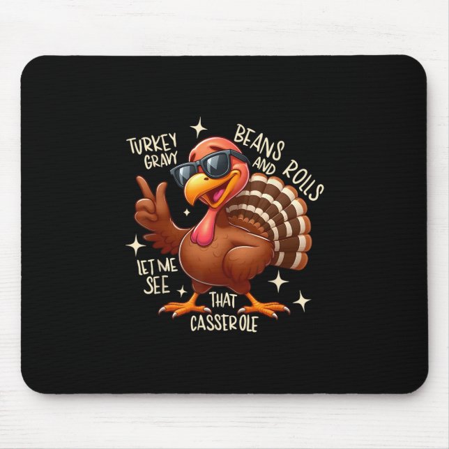 Turkey Gravy Beans And Rolls Cerole Funny Thanksgi Mouse Pad (Front)